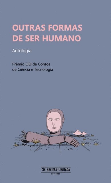 Emilia Vidal, Gerardo Vazquez Cepeda, Daniel Rodas, Edis Henrique Peres, Gilherme Pavarin, Daniel Neyra Bustamente, T. P. Mira-Echeverria, Jorge Malpartida Tabuchi, Juan Maisonnave, Valeria Canelas - Outras formas de ser humano, E-bok