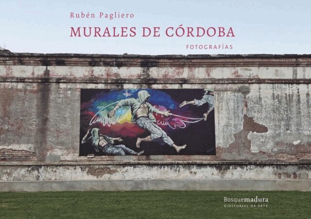 Ruben Pagliero - Murales de Córdoba, E-bok