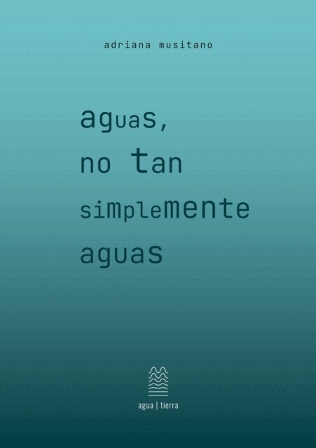 adriana musitano - aguas, no tan simplemente aguas, E-bok
