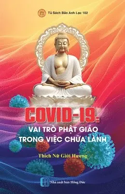Giới Hương Thích Nữ - COVID-19 Vai trò Phật Giáo trong việc chữa lành, Häftad. Tillgänglighet: Lägg i varukorg
