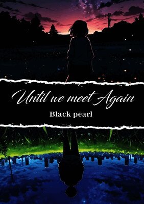 Black Pearl - Until we meet again, Häftad