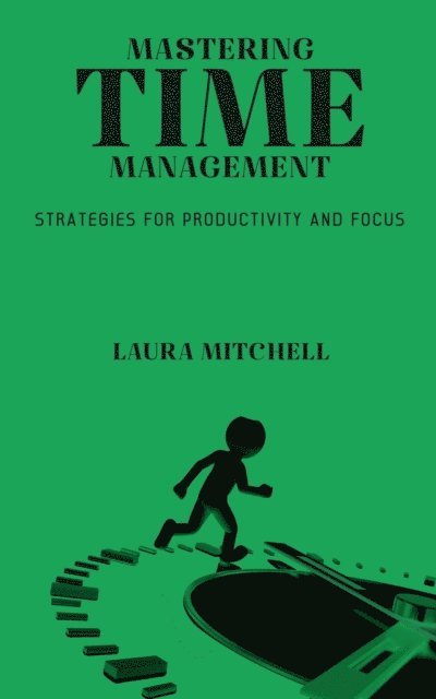 Laura Mitchell - Mastering Time Management, E-bok