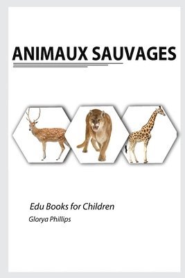 Glorya Phillips - Animaux Sauvages, Häftad. Tillgänglighet: Lägg i varukorg