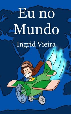 Ingrid Vieira - Eu no Mundo, Häftad