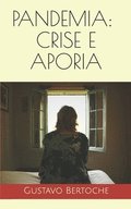 Pandemia: crise e aporia