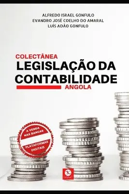 Evandro José Coelho Do Amaral, Alfredo Israel Gonfulo - Colectânea da Legislação da Contabilidade. Angola, Häftad. Tillgänglighet: Lägg i varukorg