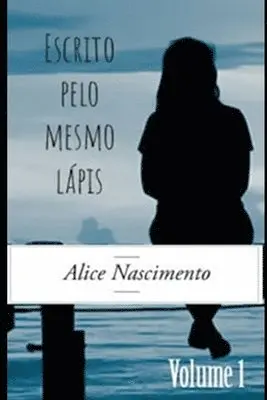 Alice Ferreira Do Nascimento - Escrito pelo mesmo lápis - volume 1, Häftad. Tillgänglighet: Lägg i varukorg