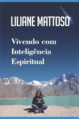 Liliane Mattoso - Vivendo com Inteligência Espiritual: Um guia para uma vida e um mundo melhor, Häftad. Tillgänglighet: Lägg i varukorg