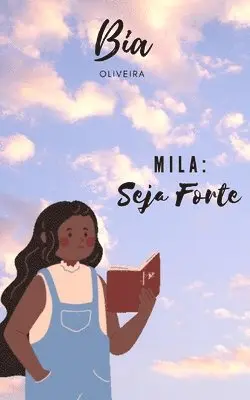 Beatriz de Oliveira Aurélio - Mila: Seja Forte, Häftad. Tillgänglighet: Lägg i varukorg