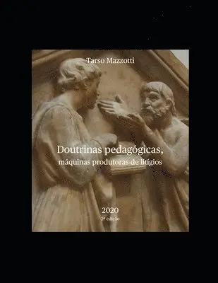 Tarso Bonilha Mazzotti, Tarso Mazzotti - Doutrinas pedagógicas, máquinas produtoras de litígios, Häftad. Tillgänglighet: Lägg i varukorg