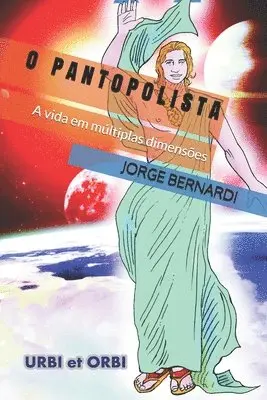Jorge Bernardi - O Pantopolista: A vida em múltiplas dimensões, Häftad. Tillgänglighet: Lägg i varukorg