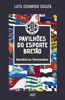 Luis Eduardo Souza - Pavilhões Do Esporte Bretão, Häftad. Tillgänglighet: Lägg i varukorg