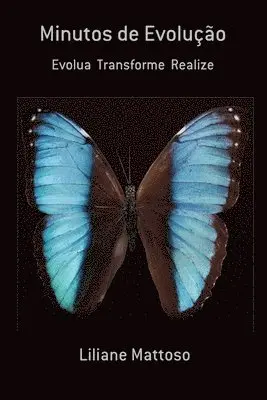 Liliane Mattoso - Minutos de Evolução: Evolua Transforme Realize, Häftad. Tillgänglighet: Lägg i varukorg