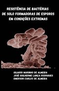 Resistncia de bactrias de solo formadoras de esporos em condies extremas