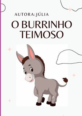Abc Juju - O Burrinho Teimoso, Häftad