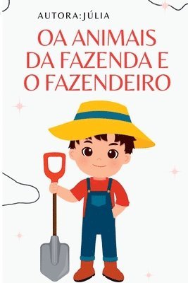 Abc Juju - Os Animais Da Fazenda E O Fazendeiro, Häftad