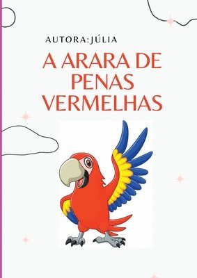 Abc Juju - A Arara De Penas Vermelhas, Häftad
