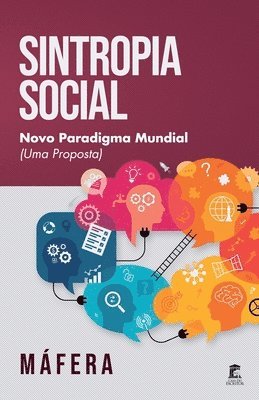 Máfera - Sintropia Social - Novo Paradigma Mundial (Uma Proposta), Häftad