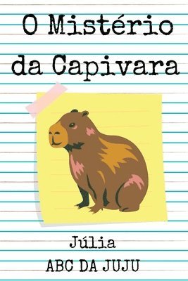 Abc Juju - O Mistério Da Capivara, Häftad