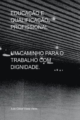 Vieira Julio - Educação E Qualificação Profissional, Häftad