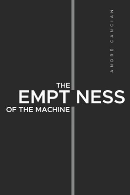 André Cancian - Emptiness of the Machine, Häftad