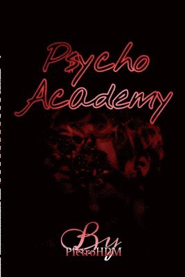 Rosa Lucas - Psycho Academy, Häftad