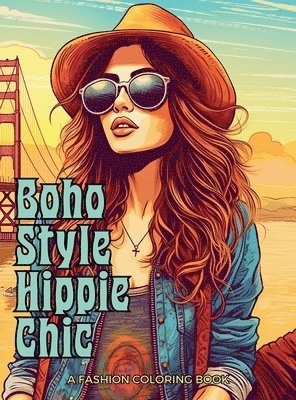 Enchanted Tones - Boho Style Hippie Chic - A Fashion Coloring Book, Inbunden