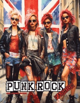 Enchanted Tones - Punk Rock - A Rebellious Fashion Coloring Book, Häftad