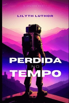 Lilyth Luthor - Perdida no Tempo, Häftad. Tillgänglighet: Lägg i varukorg