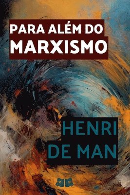 Henri de Man - Para Além Do Marxismo, Häftad