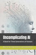 Uncomplicating AI