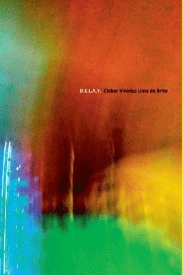 D.e.l.a.y.
