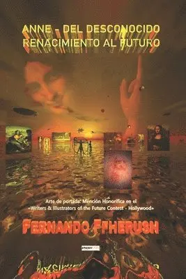 Fernando Ffherush - Anne - del Desconocido Renacimiento Al Futuro, Häftad. Tillgänglighet: Lägg i varukorg