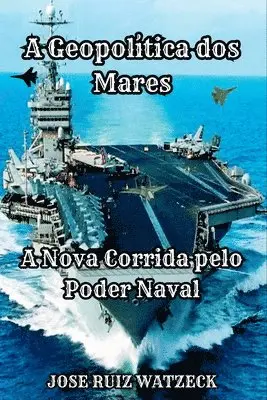 Jose Ruiz Watzeck - A Geopolítica Dos Mares, Häftad. Tillgänglighet: Lägg i varukorg