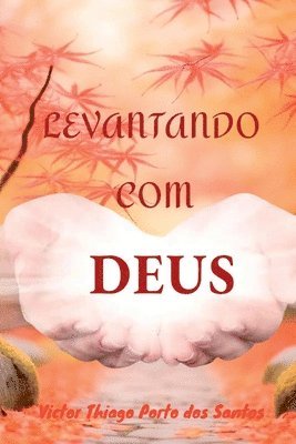 Victor Thiago Porto Dos Santos - Levantando Com Deus, Häftad. Tillgänglighet: Lägg i varukorg