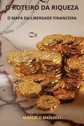 O Roteiro Da Riqueza