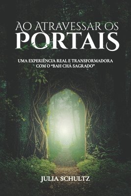 Julia Schultz, Laércio Filho - Ao Atravessar OS Portais, Häftad