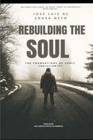 José Luiz de Sousa Neto - Rebuilding the Soul, Häftad. Tillgänglighet: Lägg i varukorg