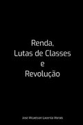 Renda, Lutas De Classes E Revolu��o