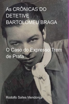 Rodolfo Salles Mendonça - As Crônicas Do Detetive Bartolomeu Braga, Häftad