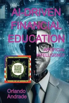 Orlando Andrade - Ai-driven Financial Education, Häftad. Tillgänglighet: Lägg i varukorg
