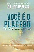 Voc� � o Placebo
