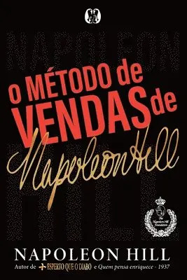 Napoleon Hill - O Método de Vendas de Napoleon Hill, Häftad. Tillgänglighet: Lägg i varukorg
