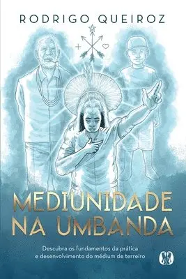Rodrigo Queiroz - Mediunidade na umbanda, Häftad. Tillgänglighet: Lägg i varukorg