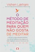 O m�todo de medita��o para quem n�o gosta de meditar