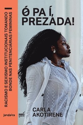 Carla Akotirene - Ó pa í, prezada, Häftad