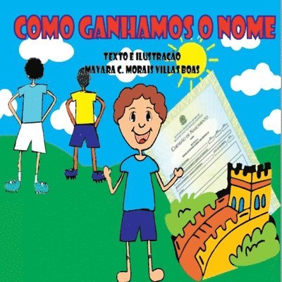 Boas Mayara - Como Ganhamos O Nome, Häftad