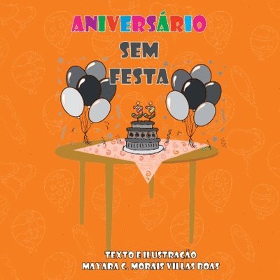 Boas Mayara - Anivers rio Sem Festa, Häftad