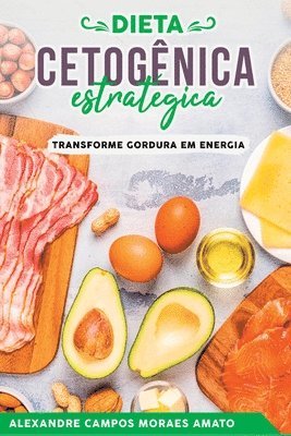 Dieta Cetogênica Estratégica