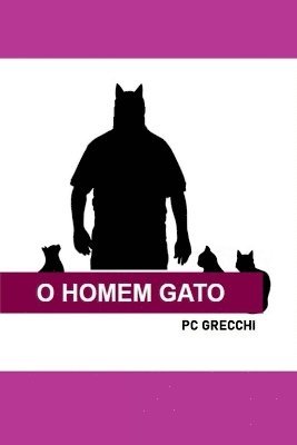 Grecchi Pc - O Homem Gato, Häftad